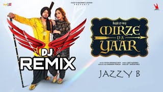 Mirze Da Yaar | Jazzy B Ft. Sargam Pooja | Remix | Basra Production | Latest Punjabi Songs 2022