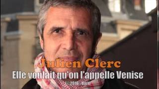 Julien Clerc - Elle voulait qu'on l'appelle Venise (Karaoke)