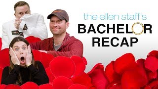 The Ellen Staff’s ‘Bachelor’ Recap: Five Women Down, Seven Women Remaining!