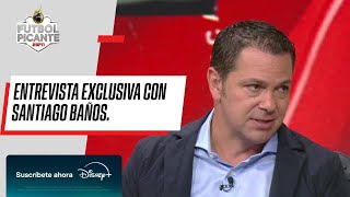 SANTIAGO BAÑOS EN EXCLUSIVA EN FUTBOL PICANTE | Armado del AMÉRICA rumbo al TETRACAMPEONATO y más