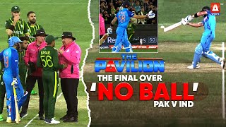 What's #ThePavilion panel of cricket experts' take on the Final over 'No ball'? 🇵🇰 🆚 🇮🇳