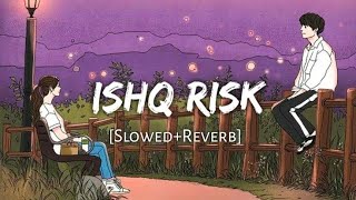 Isq Risk [Slowed+Reverb] - Rahat Fatah Ali Khan | Music lovers | Textaudio | Vibes Lover |