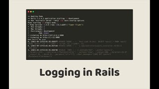 Episode #314 - Logging in Rails | Preview