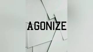 How to pronounce Agonize !