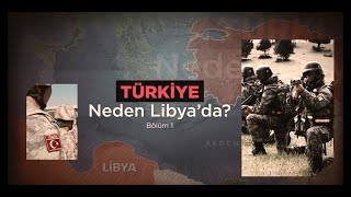 Türkiye Neden Libya'da? - 1