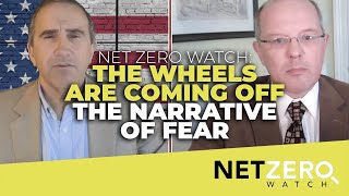 Net Zero Watch: The wheels are coming off the narrative of fear