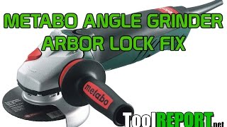 Metabo Angle Grinder Arbor Lock Fix Repair