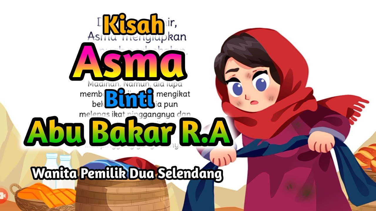 Kisah Asma Binti Abu Bakar R.A - Wanita Pemilik Dua Selendang - YouTube