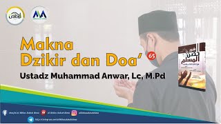 [LIVE] Ust. Muhammad Anwar, Lc, M.Pd - Makna Dzikir dan Doa' #65