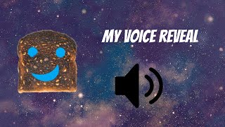Voice Reveal :D