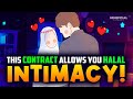 This CONTRACT Allows You HALAL INTIMACY IN ISLAM - Animated