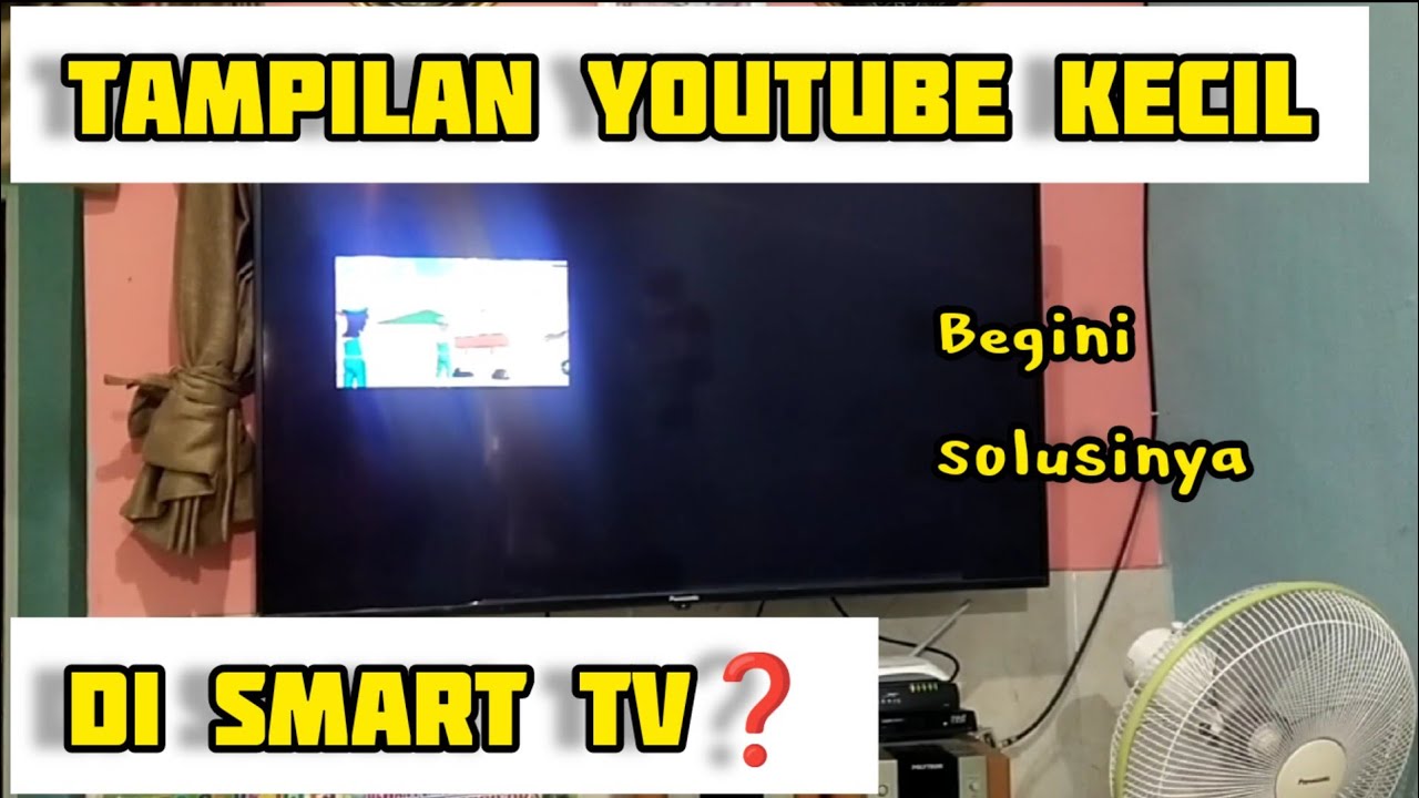 CARA MENGATASI TAMPILAN YOUTUBE YANG MENGECIL DI SMART TV ATAU ANDROID ...