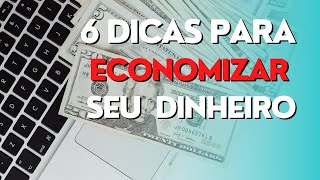 6 dicas para poupar seu dinheiro e ter um bom futuro#dinheiro #liberdadefinanceira #investimento