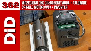 362. Wrzeciono CNC chłodzone wodą + falownik / Spindle motor (WC) + inventer