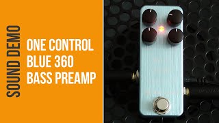 One Control Blue 360 Bass Preamp - Sound Demo (no talking)