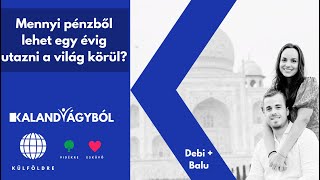 Mennyi pénzből lehet egy évig utazni a világ körül? | Kalandvágyból külföldre podcast #149