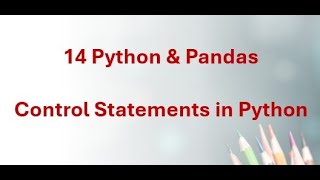 14 Python & Pandas - Python Control Statements: Break, Continue & Pass Explained with Examples