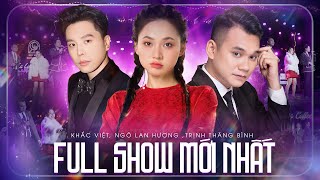 Full Show Đêm nhạc 'bùng nổ' của Khắc Việt, Trịnh Thăng Bình, Ngô Lan Hương - Full Show Hay Nhất