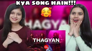 Coke studio season 14 | Thagyan | Zain Zohaib x Quratulain Balouch | Indian Girls React