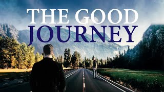The Good Journey (2018) |  Movie | Nathan Todaro | Jeff Prater | Meredith Franki
