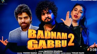 Masoom Sharma new song ll badnam gabru 2