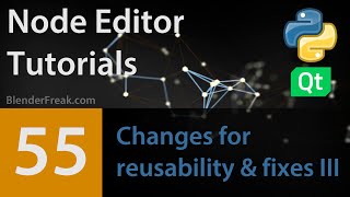 Node Editor Tutorial 55: Changes for reusability & fixes #3