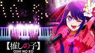 Oshi no Ko OP - "Idol" - YOASOBI (Piano)