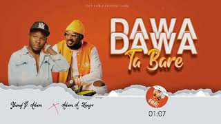 YUSIF G ADAM FT ADAM A ZANGO DAWA DAWA TABARE (OFFICIAL AUDIO 2025