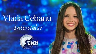 Vlada Cebanu (TiGi Academy) - Interstelar