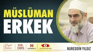 Müslüman Erkek - Hayat Rehberi - Nureddin YILDIZ