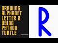 Drawing Alphabet Letter R USING Python Turtle | Tutorials Tuts