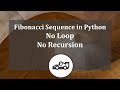 Fibonacci Sequence in Python - The Linear Algebra Approach