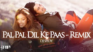 Pal Pal Dil Ke Paas - Remix - DJ Spidy | Pal pal dil ke paas