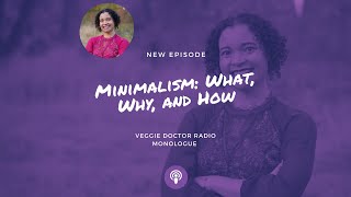 Episode #93b: Minimalism: What, Why, and How