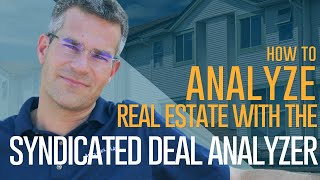 How to Analyze Commercial Real Estate Deals with the Syndicated Deal Analyzer