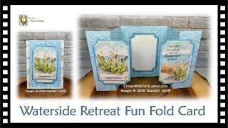Waterside Retreat Designer Series Paper Fun Fold Tutorial + More Card Samples