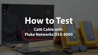 フルークネットワークスDSX-8000でCat6ケーブルをテストする方法｜FS