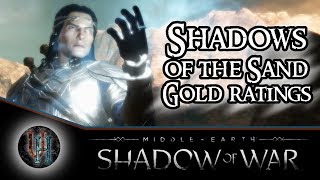 Middle-Earth: Shadow of War - Shadows of the Sand | Gold Ratings