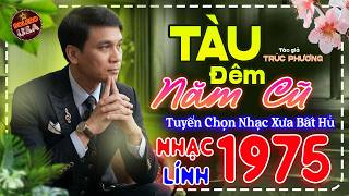 Tàu Đêm Năm Cũ - LK Nhạc Lính Bolero Trữ Tình Hải Ngoại TOÀN BÀI HAY, Nhạc Xưa Bất Hủ Cực Êm Tai