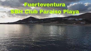 SBH Club Paraiso Playa - Fuerteventura 🇪🇸 - Playa De Esquinzo.