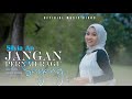 Silvia An - Jangan Pernah Ragu Sayang ( Official Music Video)