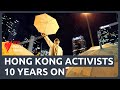 What's changed for Hong Kong’s umbrella activists 10 years on?