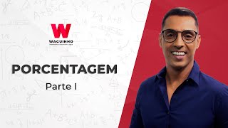 Porcentagem - Parte I | Descomplicando RLM com Waguinho