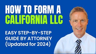 How to Form an LLC in California - Simple Step-By-Step Guide (2024)