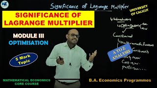 MATHEMATICAL ECONOMICS - SIGNIFICANCE OF LAGRANGE MULTIPLIER - MODULE III: OPTIMISATION–5 MARK TOPIC