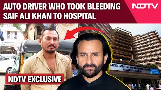 Saif Ali Khan Latest News | NDTV Exclusive: Auto Driver Who Took Bleeding Saif Ali Khan to Hospital