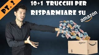 Come risparmiare su Amazon (PARTE 2di3)