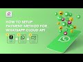 How to Setup Payment method for Whatsapp cloud API