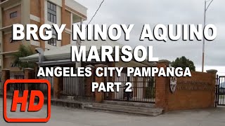 BRGY. NINOY AQUINO (MARISOL) Angeles City, Pampanga, Philippines Part 2 | BRGY VIRTUAL CAM HD