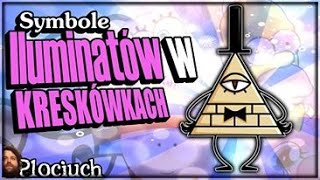 Plociuch #288 - Symbole Iluminatów w kreskówkach i bajkach.